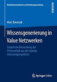 Wissensgenerierung in Value Netzwerken - Marc Banaszak - E-Book