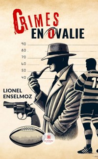 Crimes en ovalie - Lionel Enselmoz - E-Book
