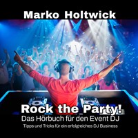 Rock The Party! - Marko Holtwick - Hörbuch