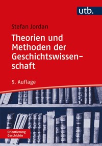 Theorien und Methoden der Geschichtswissenschaft - Stefan Jordan - E-Book