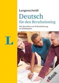 Langenscheidt Deutsch für den Berufseinstieg - Friederike Ott - E-Book