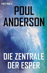 Die Zentrale der Esper - Poul Anderson - E-Book