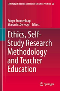 Ethics, Self-Study Research Methodology and Teacher Education -  - E-Book