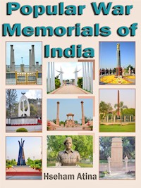 Popular War Memorials of India - Atina Hseham - E-Book