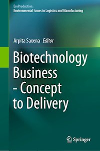 Biotechnology Business - Concept to Delivery -  - E-Book