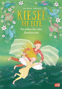 Kiesel, die Elfe - Die wilden Vier vom Drachenmeer - Nina Blazon - E-Book