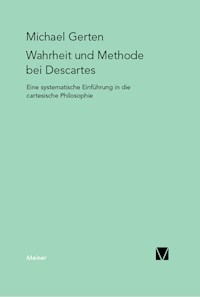 Wahrheit und Methode bei Descartes - Michael Gerten - E-Book