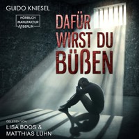 Dafür wirst du büßen (Ungekürzt) - Guido Kniesel - Hörbuch