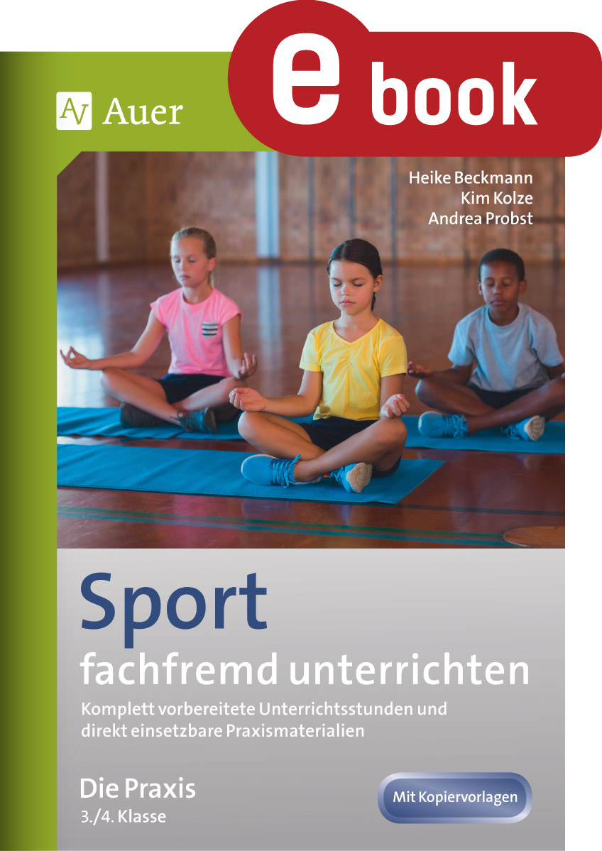 Sport fachfremd unterrichten - Die Praxis Kl. 3-4 - Heike Beckmann - E-Book