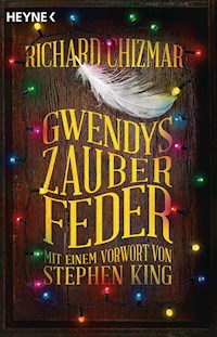 Gwendys Zauberfeder - Richard Chizmar - E-Book