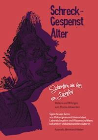 Schreck-Gespenst Alter -  - E-Book