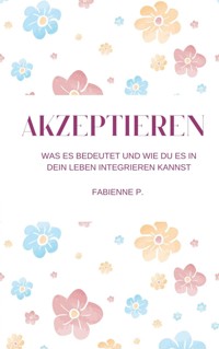 Akzeptieren - Fabienne P. - E-Book