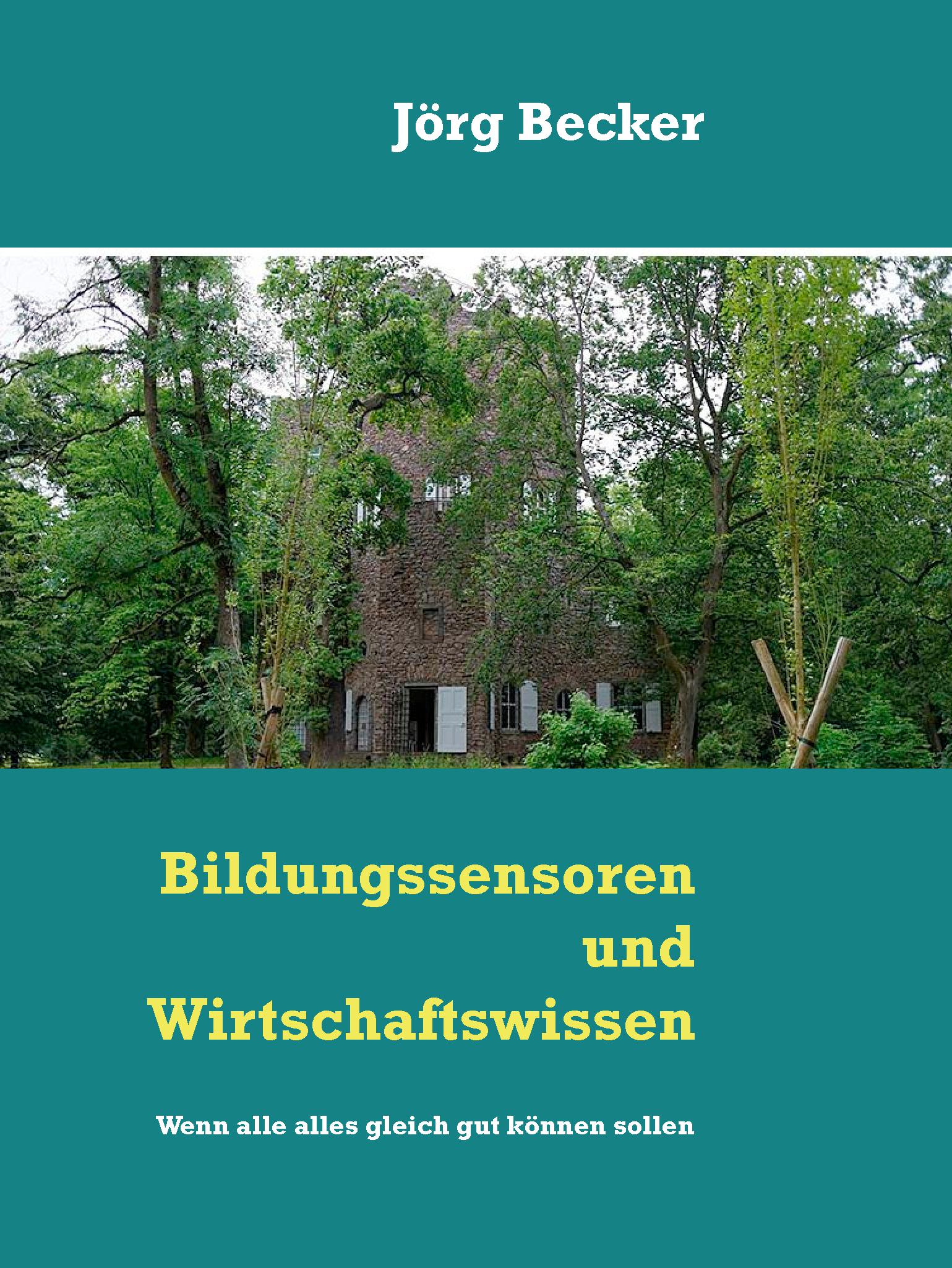 Bildungssensoren und Wirtschaftswissen - Jörg Becker - E-Book