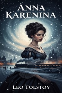 Anna Karenina - Leo Tolstoy - E-Book