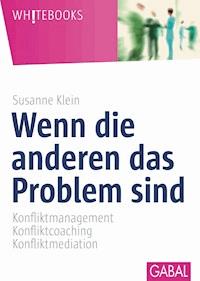 Wenn die anderen das Problem sind - Susanne Klein - E-Book + Hörbuch