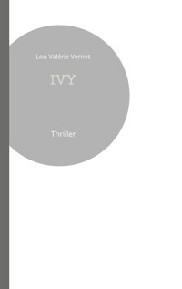 Ivy - Lou Valérie Vernet - E-Book