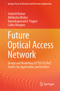 Future Optical Access Network - Santosh Kumar - E-Book