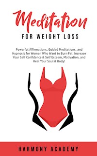 Meditation for Weight Loss - Harmony Academy - E-Book