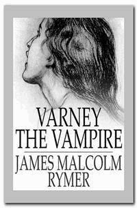 Varney the Vampire - Thomas Preskett Prest - E-Book