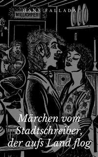 Märchen vom Stadtschreiber, der aufs Land flog - Hans Fallada - E-Book