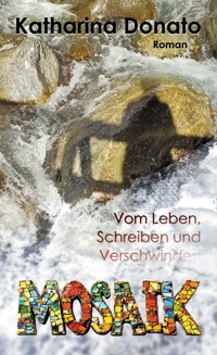 Mosaik - Katharina Donato - E-Book