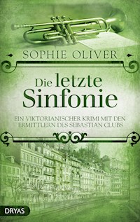 Die letzte Sinfonie - Sophie Oliver - E-Book