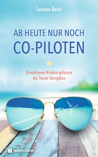 Ab heute nur noch Co-Piloten - Susanne Bosch - E-Book