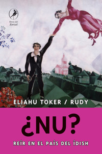 ¿Nu? Reír en el país del ídish - Eliahu Toker - E-Book