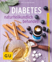 Diabetes naturheilkundlich behandeln - Dr. rer. nat. Oliver Ploss - E-Book
