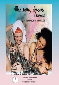 Mes sens, dessus dessous - Véronique Morazé - E-Book