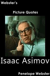 Webster's Isaac Asimov Picture Quotes - Penelope Webster - E-Book