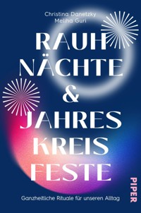 Rauhnächte und Jahreskreisfeste - Christina Danetzky - E-Book
