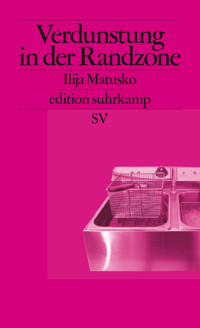 Verdunstung in der Randzone - Ilija Matusko - E-Book