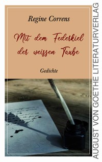 Mit dem Federkiel der weißen Taube - Regine Correns - E-Book