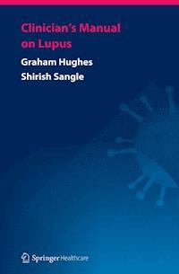 Clinician’s Manual on Lupus - Graham Hughes - E-Book