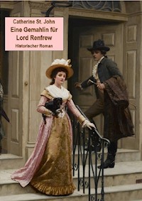 Eine Gemahlin für Lord Renfrew - Catherine St.John - E-Book