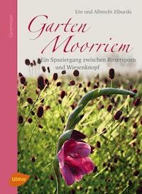 Garten Moorriem - Albrecht Ziburski - E-Book