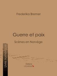Guerre et paix - Ligaran - E-Book