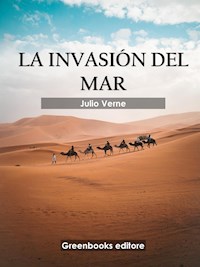 La invasión del mar - Julio Verne - E-Book