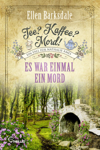 Tee? Kaffee? Mord! Es war einmal ein Mord - Ellen Barksdale - E-Book