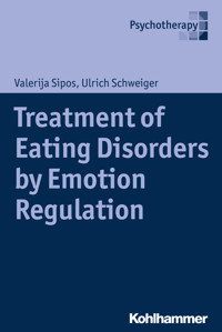 Treatment of Eating Disorders by Emotion Regulation - Valerija Sipos - E-Book