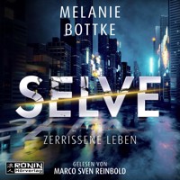 Selve - Zerrissene Leben (ungekürzt) - Melanie Bottke - Hörbuch