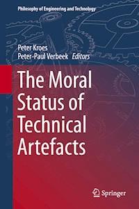 The Moral Status of Technical Artefacts - - E-Book