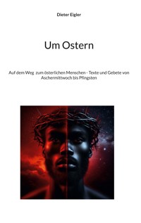 Um Ostern - Dieter Eigler - E-Book