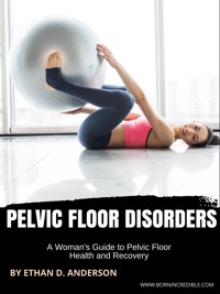 Pelvic Floor Disorders - Ethan D. Anderson - E-Book