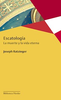 Escatología - Joseph Ratzinger - E-Book