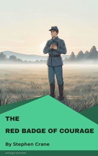 The Red Badge of Courage - Stephen Crane - E-Book + Hörbuch