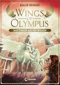 Wings of Olympus (Band 2) - Das Fohlen aus den Wolken - Kallie George - E-Book