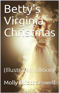 Betty's Virginia Christmas - Molly Elliott Seawell - E-Book