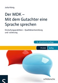Der MDK - Mit dem Gutachter eine Sprache sprechen - Jutta König - E-Book